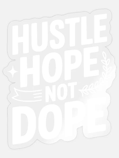 Hustle Hope - Sticker Größe S (10 x 10 cm) - Transparent glänzend
