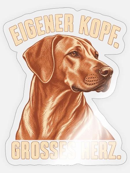 Ridgeback – Eigener Kopf. Großes Herz. - Sticker Größe S (10 x 10 cm) - Transparent glänzend
