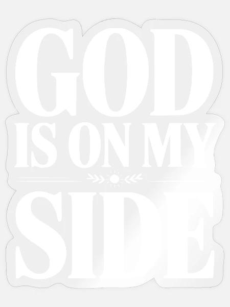 Gott ist auf meiner Seite - Sticker Größe S (10 x 10 cm) - Transparent glänzend