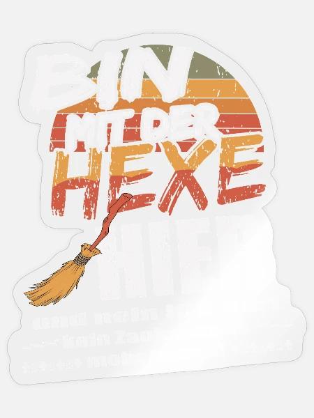 ich bin mit der Hexe hier! - Sticker Größe S (10 x 10 cm) - Transparent glänzend