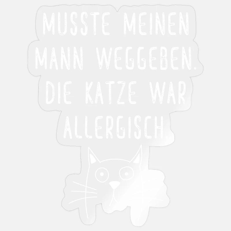 Die Katze war allergisch Lustiger Spruch Katzen - Sticker Größe S (10 x 10 cm) - Transparent glänzend