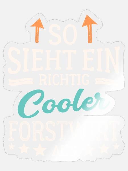 So sieht ein richtig cooler Forstwirt aus - Sticker Größe S (10 x 10 cm) - Transparent glänzend