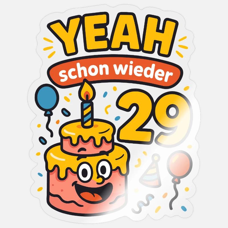 yes, 29 again! - Sticker size S (10 x 10 cm) - transparent glossy