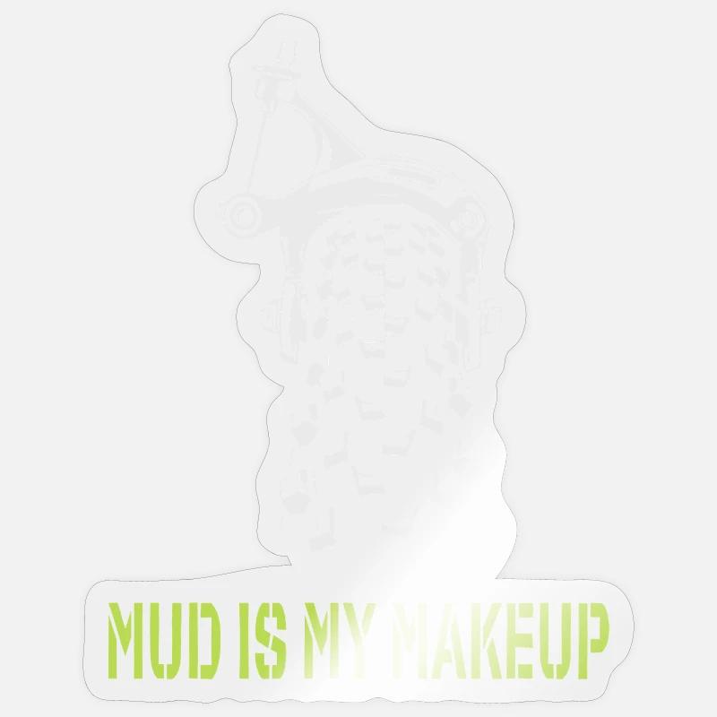 Mud is my Makeup - Sticker size S (10 x 10 cm) - transparent glossy