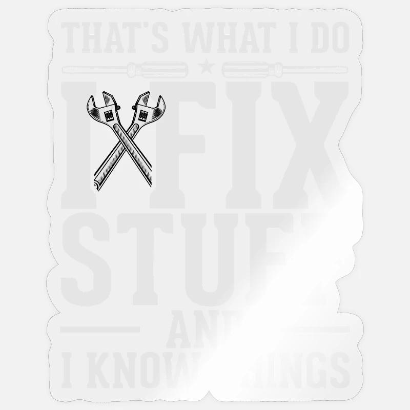 Fix Stuff and Know Things - Sticker size S (10 x 10 cm) - transparent glossy