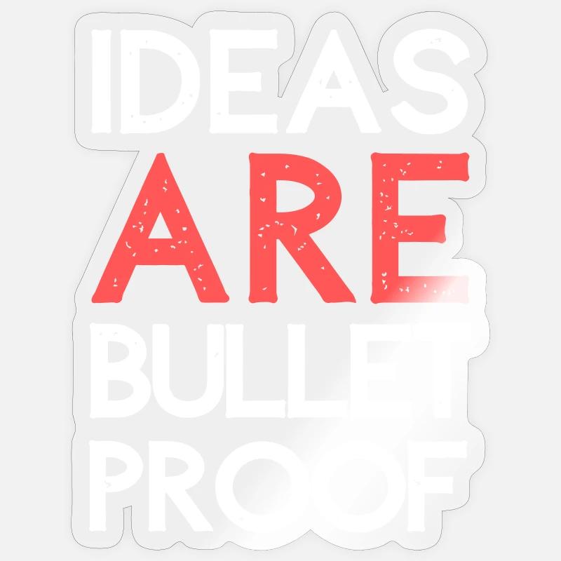 Ideas are bulletproof - Sticker size S (10 x 10 cm) - transparent glossy