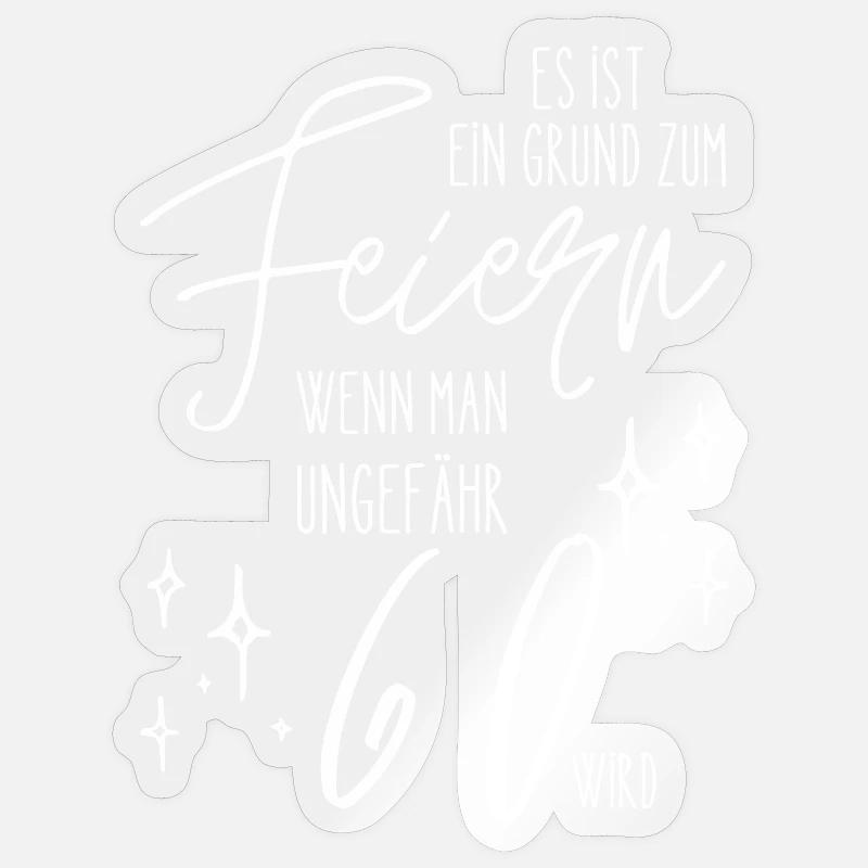 Grund zum Feiern mit ungefähr 60 wird Geburtstag - Sticker Größe S (10 x 10 cm) - Transparent glänzend
