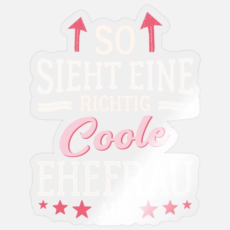 So sieht eine coole Ehefrau aus Partnerin Gattin - Sticker Größe S (10 x 10 cm) - Transparent glänzend