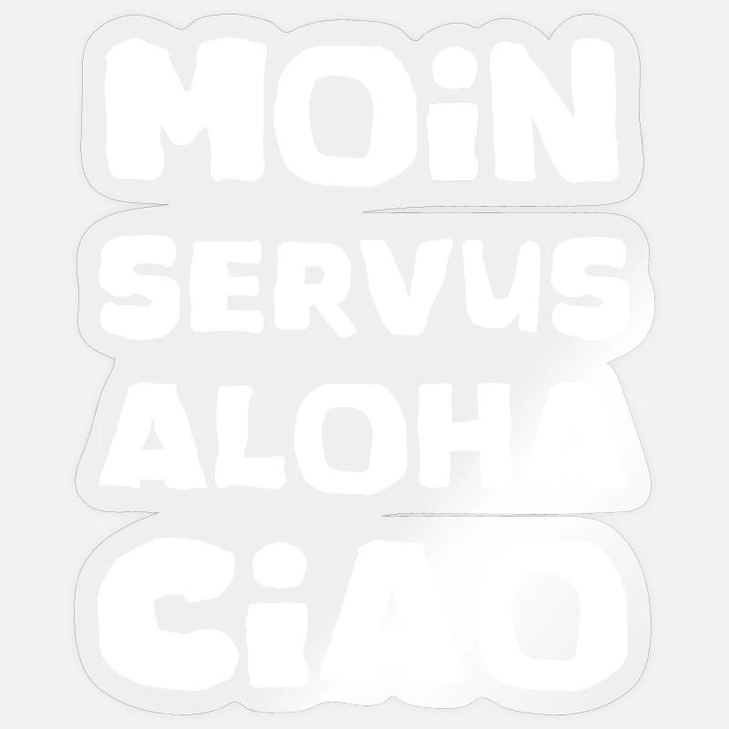 Moin servus aloha ciao - Sticker size S (10 x 10 cm) - transparent glossy