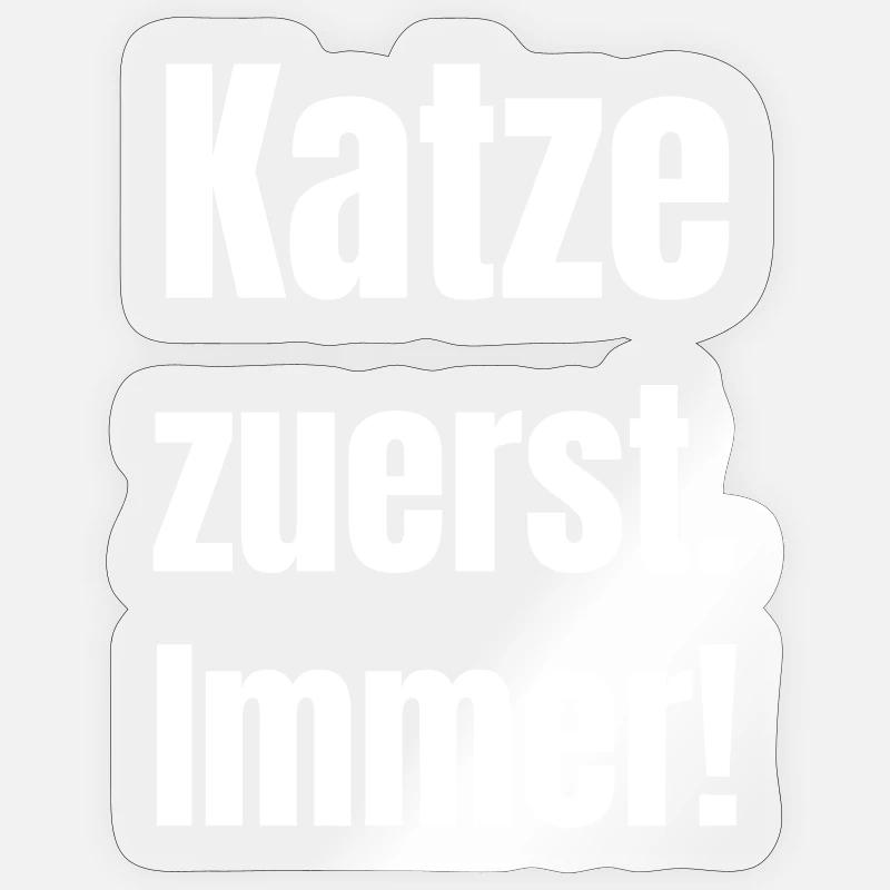 Le chat d’abord. Toujours ! - Sticker taille S (10 x 10 cm) - brillant transparent