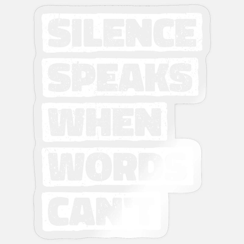 Le silence parle quand les mots ne le peuvent pas - Deep Thinker Sticker taille S (10 x 10 cm)