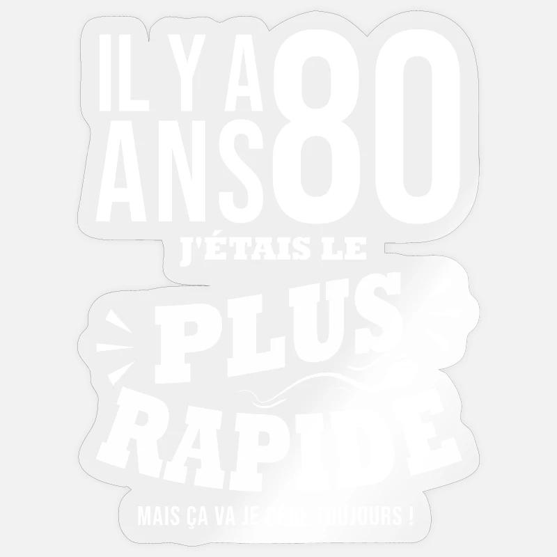 80 ans le plus rapide cadeau 80e anniversaire - Sticker taille S (10 x 10 cm) - brillant transparent