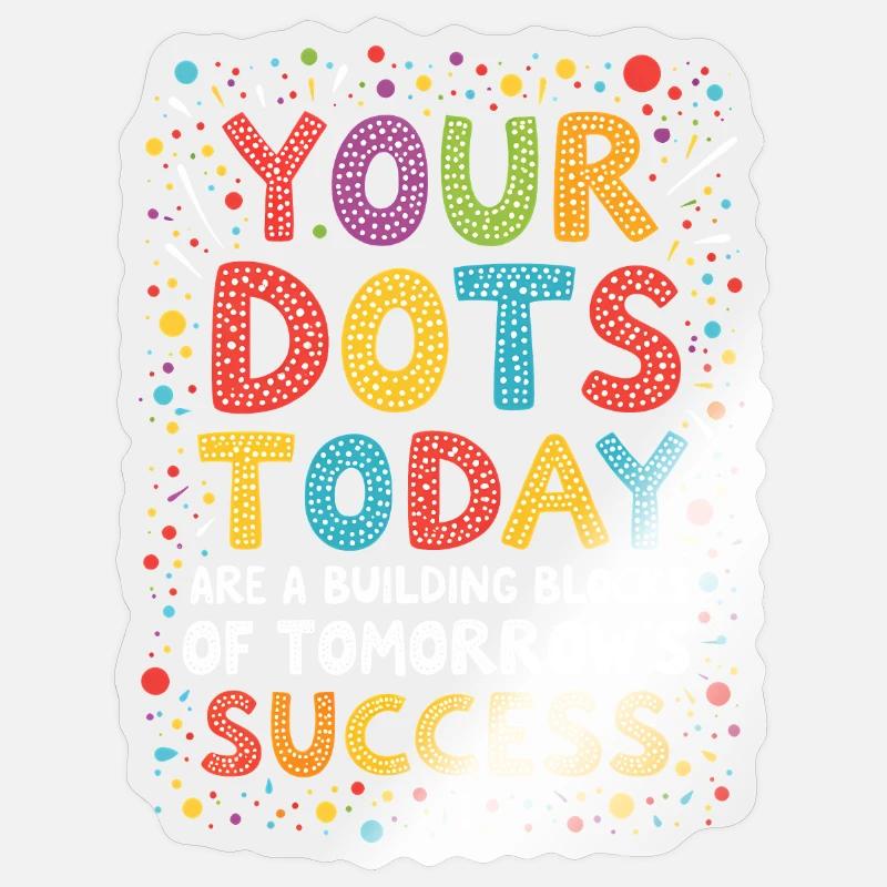 DOT DAY : VOS POINTS D’AUJOURD’HUI SONT LES ÉLÉMENTS CONSTITUTIFS Sticker taille S (10 x 10 cm)