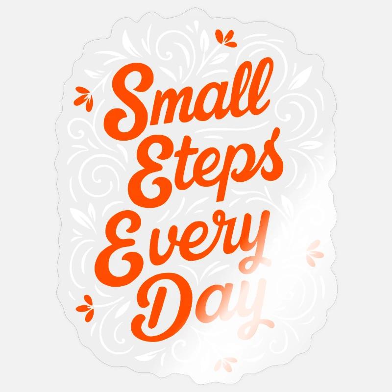 Small Steps Every Day Sticker Größe S (10 x 10 cm)