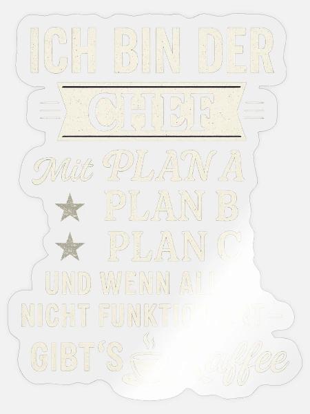 Chef mit Plan B: Kaffee – Lustiges Männer Shirt - Sticker Größe S (10 x 10 cm) - Transparent glänzend
