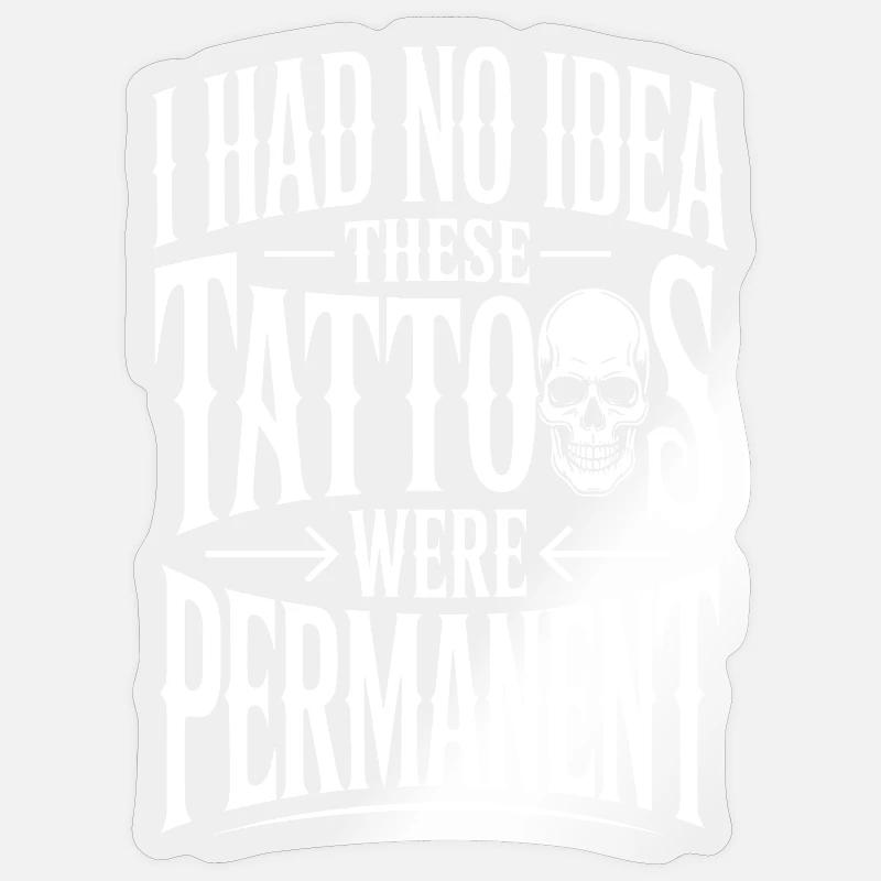 Permanent Tattoos Joke Tee - Sticker size S (10 x 10 cm) - transparent glossy