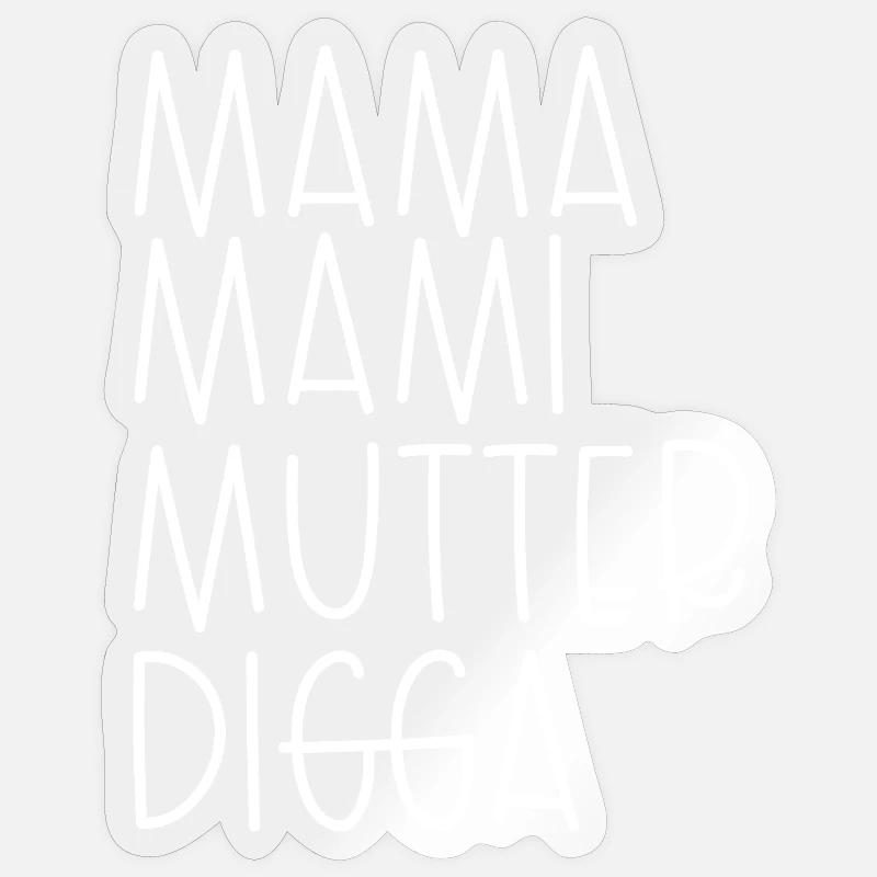Mama Mami Mutter Digga Sticker Größe S (10 x 10 cm)