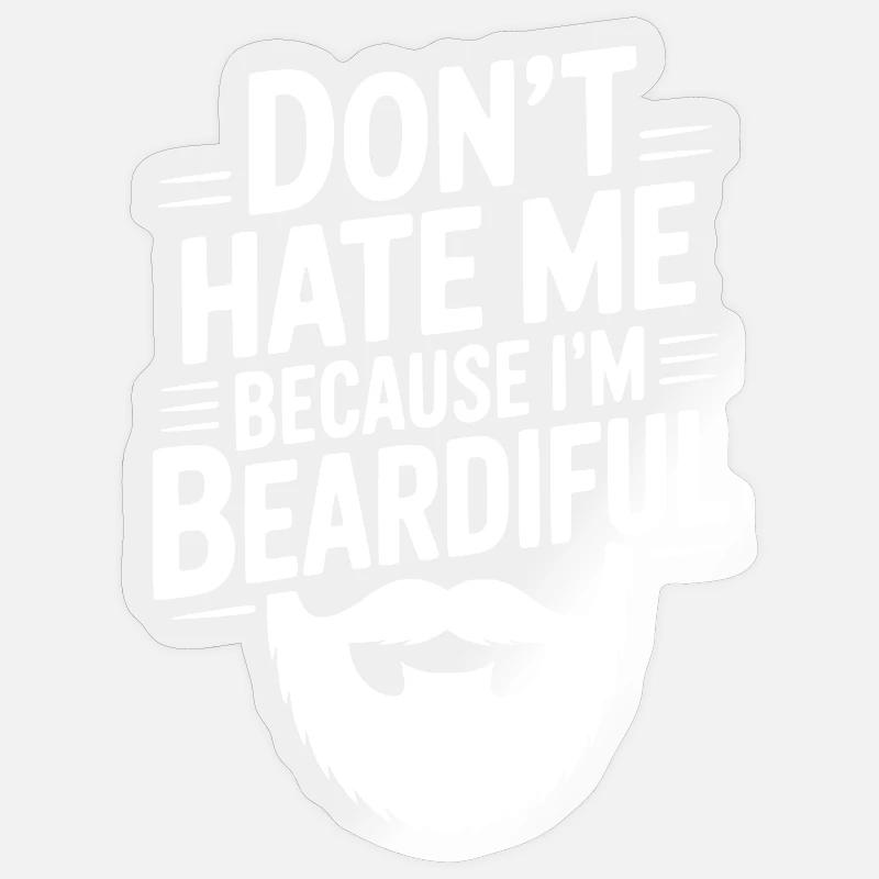 Don't Hate Me Because I'm Beardiful Sticker size S (10 x 10 cm)