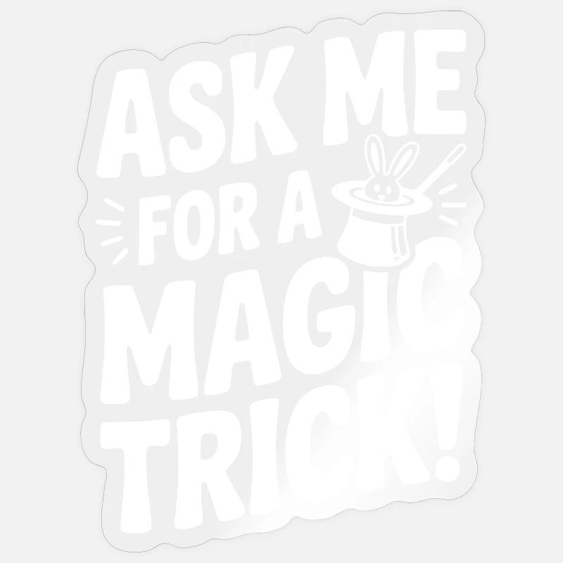 Ask Me For a Magic Trick! Sticker size S (10 x 10 cm)