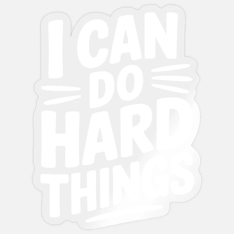 I Can Do Hard Things - Sticker size S (10 x 10 cm) - transparent glossy