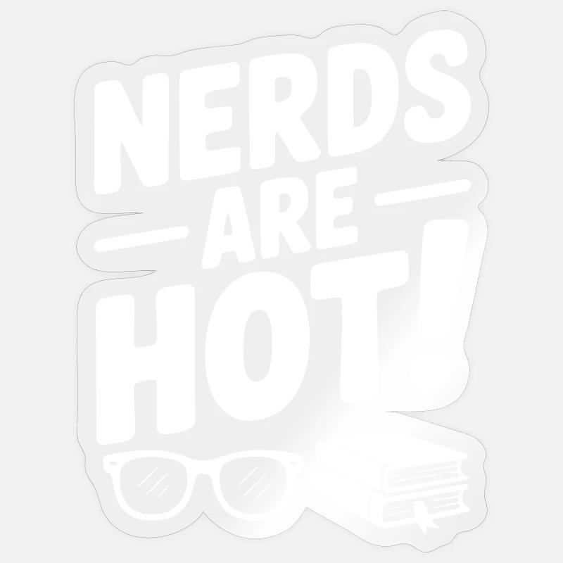 Les nerds sont chauds ! - Sticker taille S (10 x 10 cm) - brillant transparent