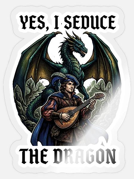 Ja, ich verführe den Drachen-Barden-Rollenspielkunst - Sticker Größe S (10 x 10 cm) - Transparent glänzend