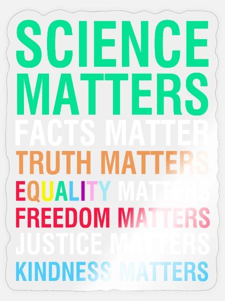 Wissenschaft zählt Fakten Wahrheit Gleichheit Freiheit - Sticker Größe S (10 x 10 cm) - Transparent glänzend