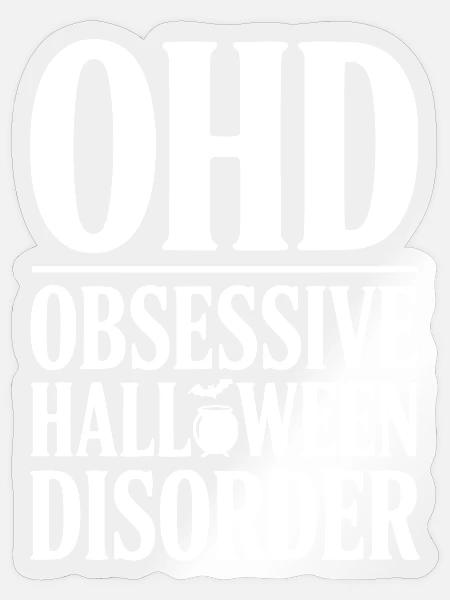 OHD Obsessive Halloween-Störung - Sticker Größe S (10 x 10 cm) - Transparent glänzend