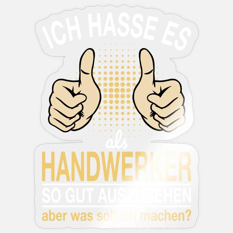 Handwerker Spruch Sticker Größe S (10 x 10 cm)