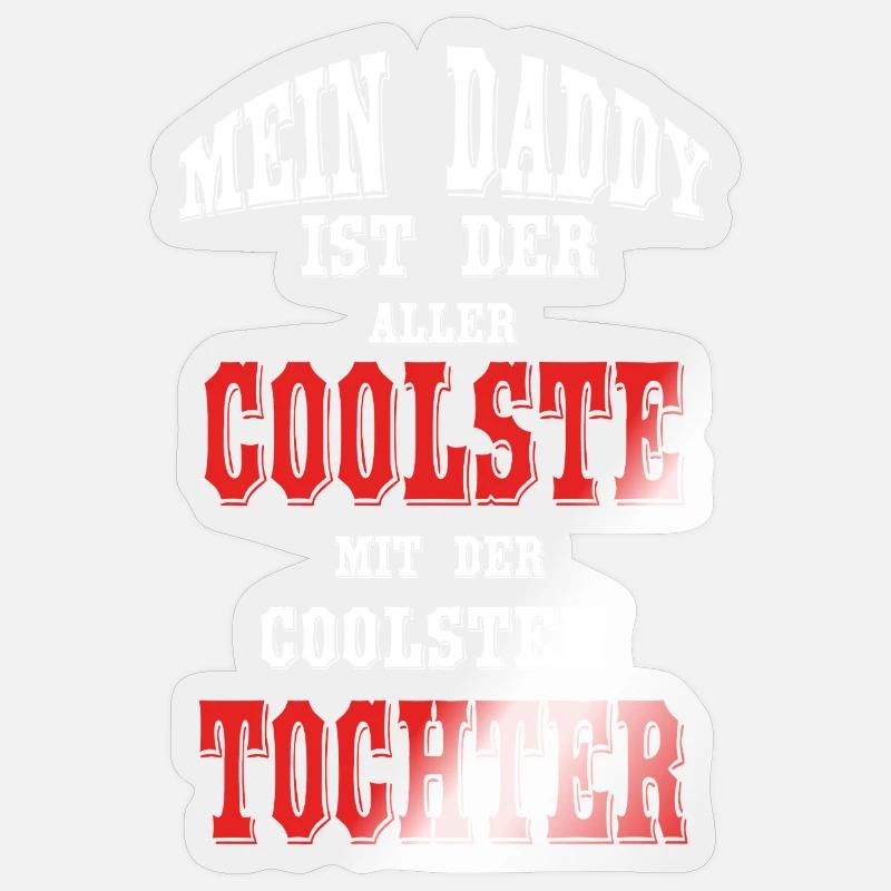 Daddy ist der coolste mit der coolsten Tochter - Sticker Größe S (10 x 10 cm) - Transparent glänzend