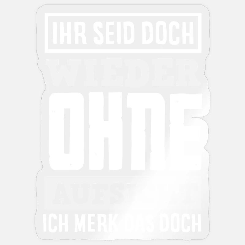 Again without supervision – sarcasm - Sticker size S (10 x 10 cm) - transparent glossy