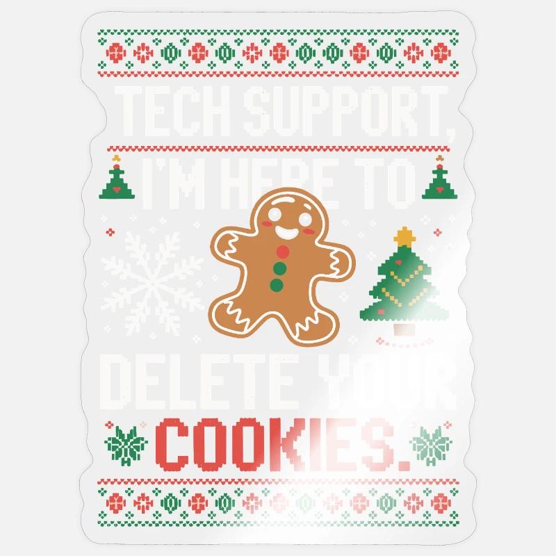 Tech Support Cookie Spruch Sticker Größe S (10 x 10 cm)