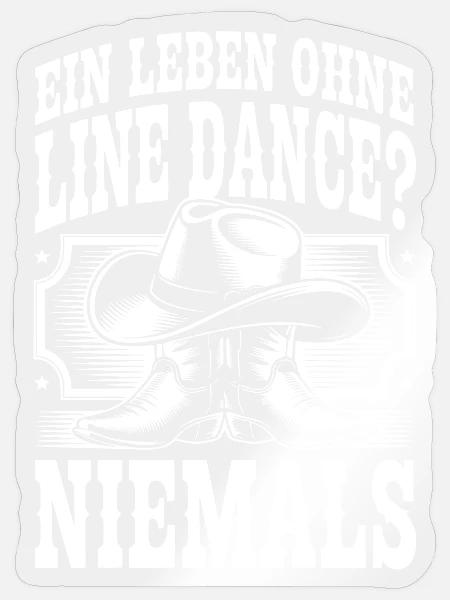 Niemals ohne Line Dance - Sticker Größe S (10 x 10 cm) - Transparent glänzend