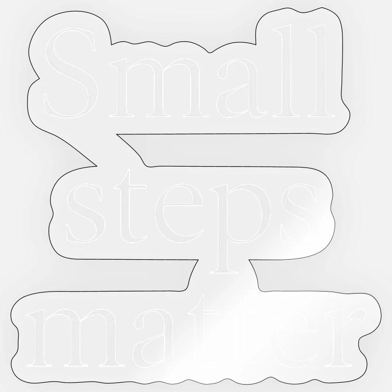 Small Steps Matter – Minimalistisches Design - Sticker Größe S (10 x 10 cm) - Transparent glänzend