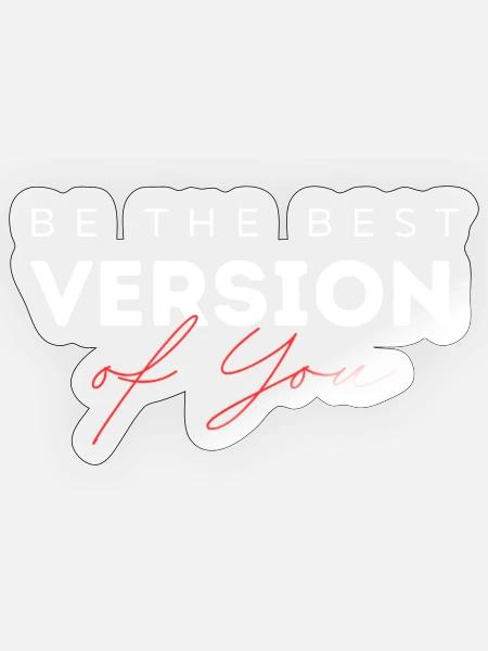 Beste Version von Dir - Sticker Größe S (10 x 10 cm) - Transparent glänzend