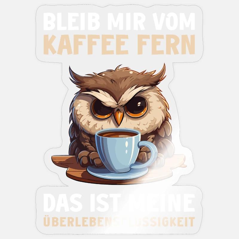 Lustige Eule Kaffee Eulen Kaffeeliebhaber Spruch Sticker Größe S (10 x 10 cm)