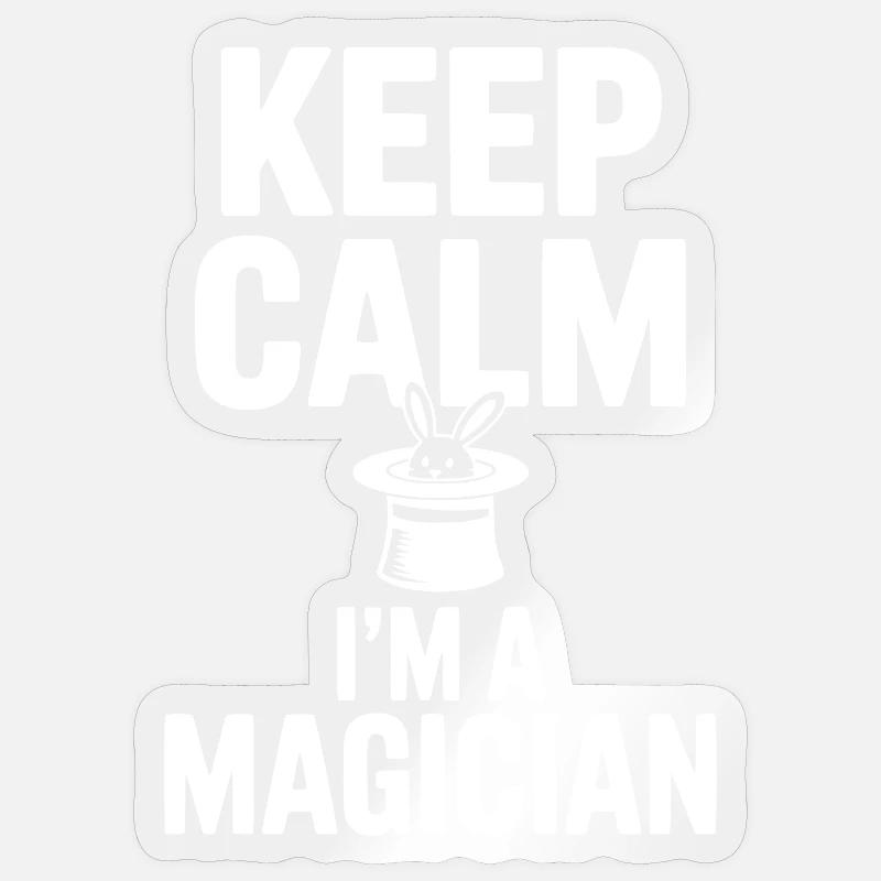 Keep Calm I’m a Magician - Sticker size S (10 x 10 cm) - transparent glossy