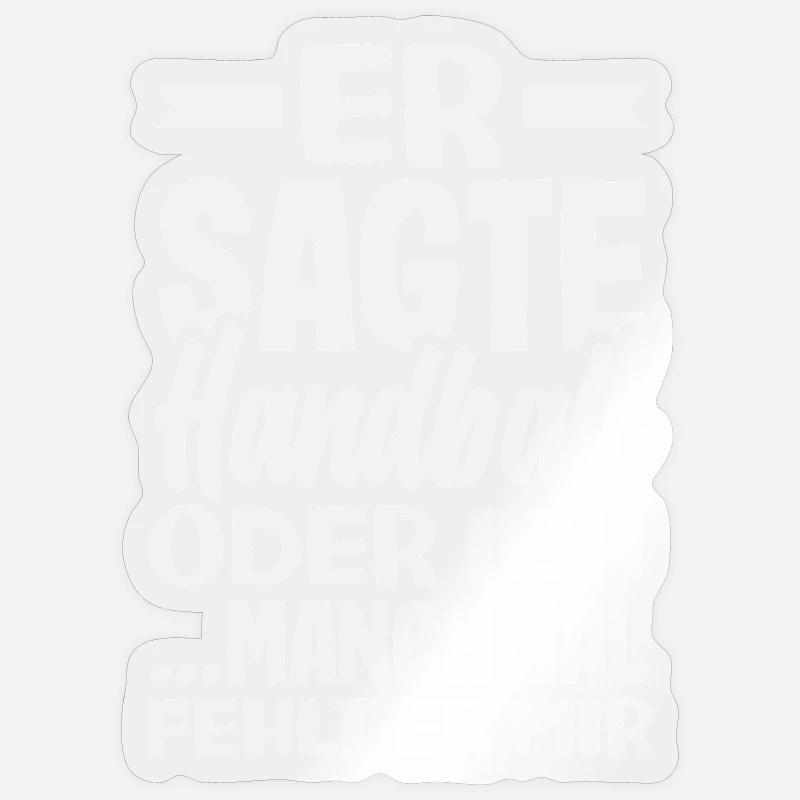 Handball oder ich – manchmal fehlt er Sticker Größe S (10 x 10 cm)