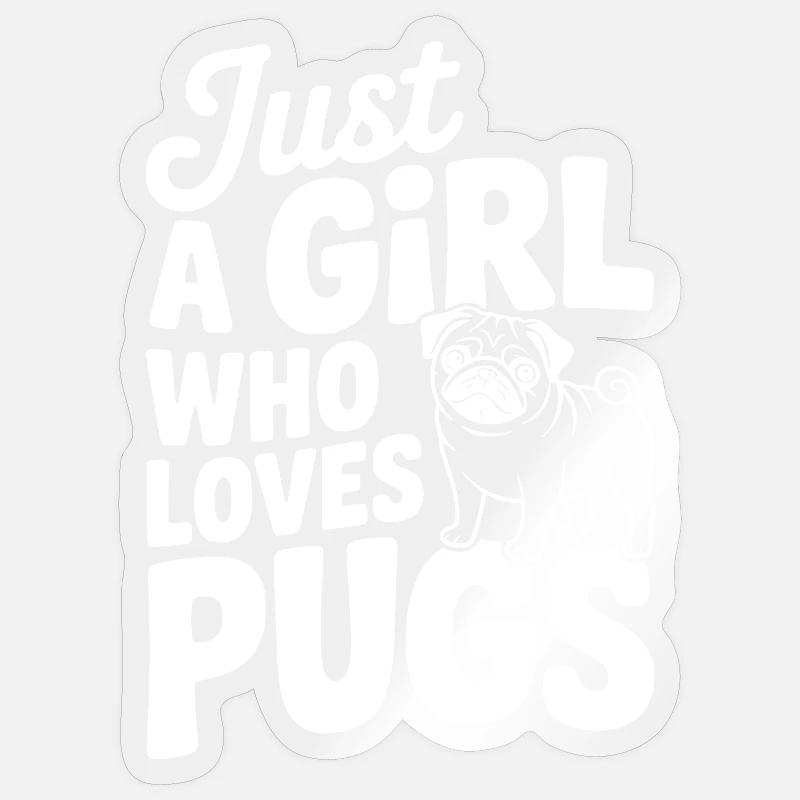 Nur ein Mädchen, das Möpse liebt Sticker Größe S (10 x 10 cm)