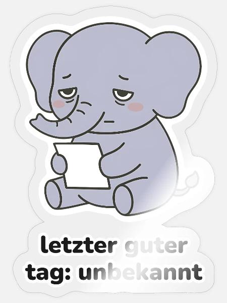 letzter guter tag: unbekannt – Elefant Meme - Sticker Größe S (10 x 10 cm) - Transparent glänzend