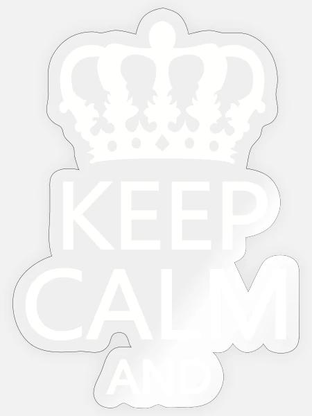 Königskrone Keep Calm Motiv - Sticker Größe S (10 x 10 cm) - Transparent glänzend