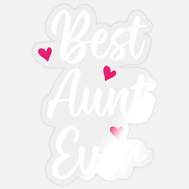 Best Aunt Ever Sticker size S (10 x 10 cm)