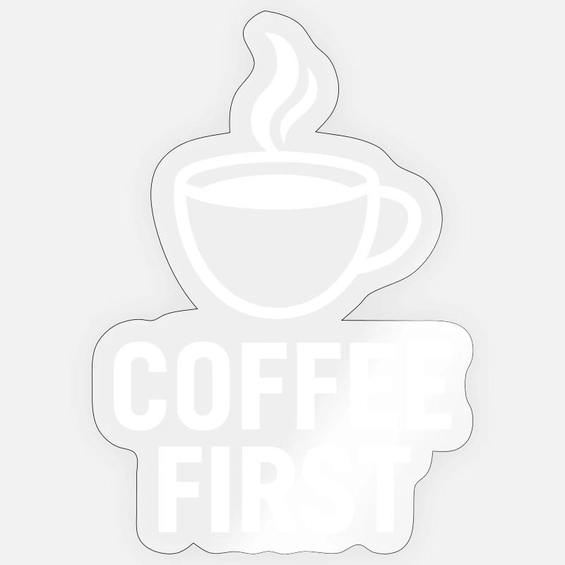 Coffee First – Minimal Coffee Design - Sticker taille S (10 x 10 cm) - brillant transparent