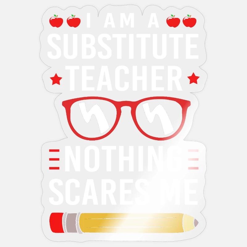 Substitute Teacher Substitute Teacher - Sticker size S (10 x 10 cm) - transparent glossy