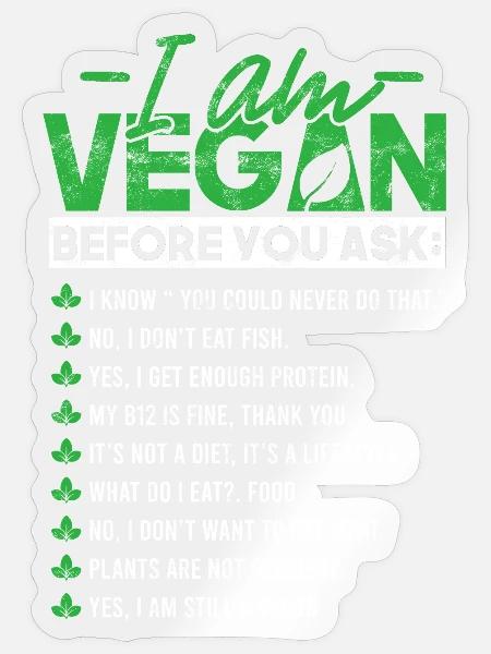 Ich bin Veganer, bevor du fragst - Sticker Größe S (10 x 10 cm) - Transparent glänzend