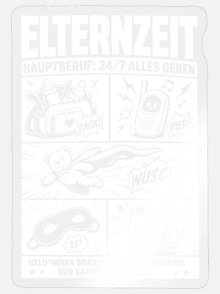 Elternzeit Hauptberuf 24/7 Alles Geben - Sticker Größe S (10 x 10 cm) - Transparent glänzend