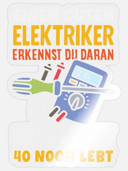 Elektriker Mit 40 Noch Lebt - Sticker Größe S (10 x 10 cm) - Transparent glänzend