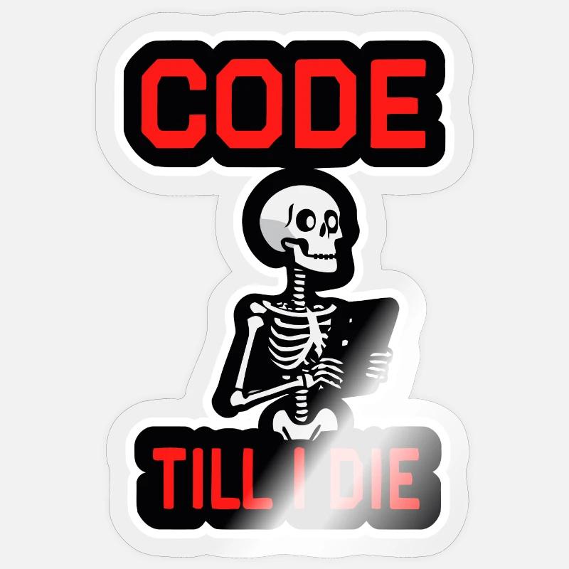 Skelett mit Computer CODE TILL I DIE - Sticker Größe S (10 x 10 cm) - Transparent glänzend
