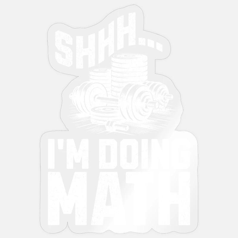 Shhh I'm Doing Math Funny Weight Lifting Workout - Sticker taille S (10 x 10 cm) - brillant transparent