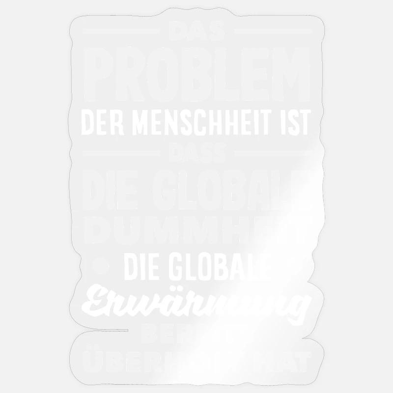Global stupidity beats warming - Sticker size S (10 x 10 cm) - transparent glossy